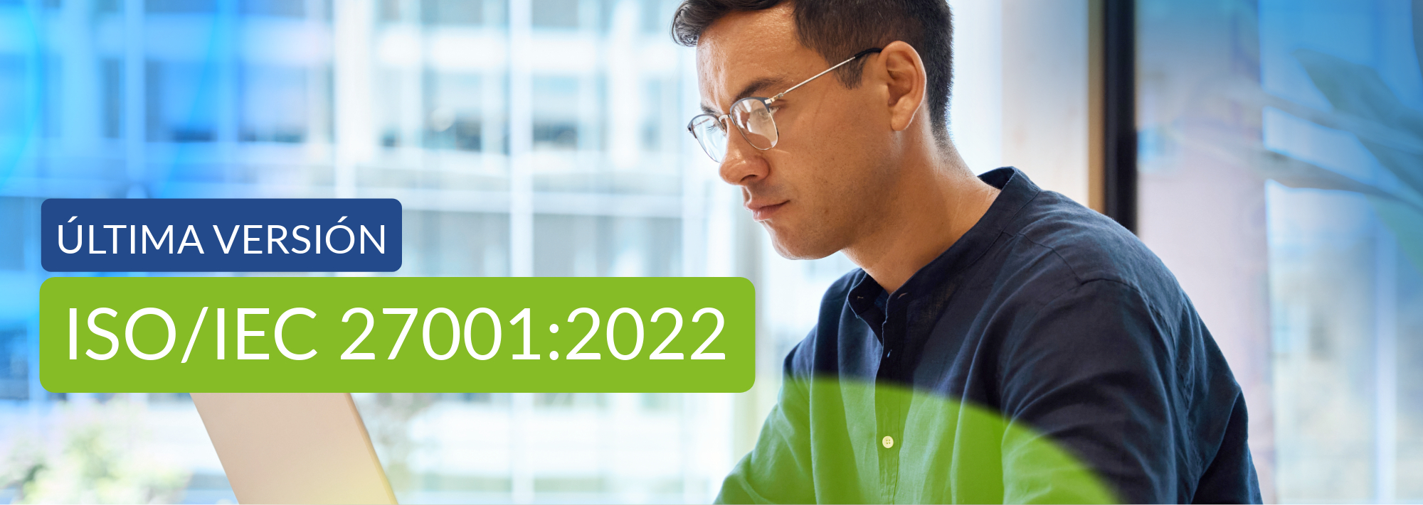 Profesional de Seguridad de la Información conociendo la ISO/IEC 27001:2022, Actualización, última versión de la norma.